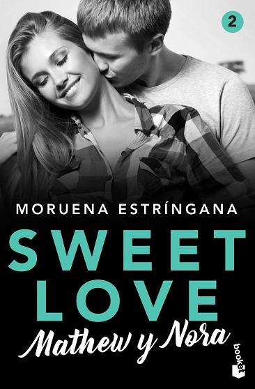 SWEET LOVE. MATHEW Y NORA | 9788408224815 | ESTRÍNGANA, MORUENA | Llibres Parcir | Llibreria Parcir | Llibreria online de Manresa | Comprar llibres en català i castellà online
