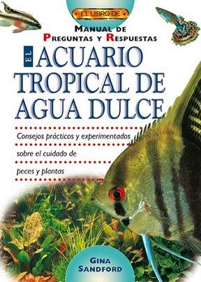 ACUARIO TROPICAL DE AGUA DULCE | 9788495873484 | SANDFORD | Llibres Parcir | Llibreria Parcir | Llibreria online de Manresa | Comprar llibres en català i castellà online