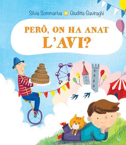 PERÒ, ON HA ANAT L´AVI? | 9788491454458 | SOMMARIVA, SILVIA SOMMARIVA | Llibres Parcir | Librería Parcir | Librería online de Manresa | Comprar libros en catalán y castellano online