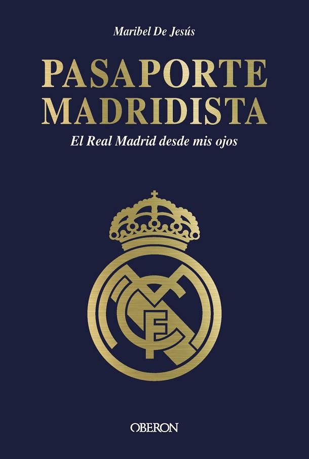 PASAPORTE MADRIDISTA | 9788441552159 | DE JESÚS DOMÍNGUEZ, MARÍA ISABEL | Llibres Parcir | Librería Parcir | Librería online de Manresa | Comprar libros en catalán y castellano online