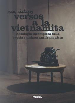 VERSOS A LA VIETNAMITA | 9788409700363 | ALABAJOS FERRER, PAU | Llibres Parcir | Librería Parcir | Librería online de Manresa | Comprar libros en catalán y castellano online