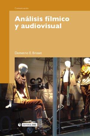 ANALISIS FILMICO Y AUDIOVISUAL col comunicacion | 9788497889599 | DEMETRIO E BRISSET | Llibres Parcir | Llibreria Parcir | Llibreria online de Manresa | Comprar llibres en català i castellà online