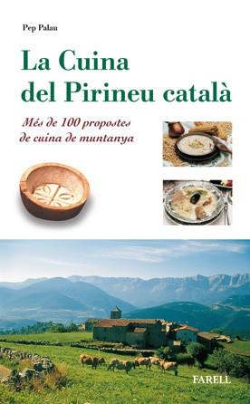LA CUINA DEL PIRINEU CATALA | 9788495695079 | PALAU | Llibres Parcir | Librería Parcir | Librería online de Manresa | Comprar libros en catalán y castellano online