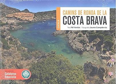 COSTA BRAVA. CAMINS DE RONDA | 9788416547791 | VENTÓS, NIL | Llibres Parcir | Librería Parcir | Librería online de Manresa | Comprar libros en catalán y castellano online
