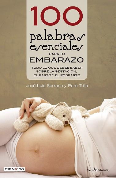 100 PALABRAS ESENCIALES PARA TU EMBARAZO | 9788416012527 | SERRANO, JOSÉ LUIS/TRILLA NABAU, PERE | Llibres Parcir | Librería Parcir | Librería online de Manresa | Comprar libros en catalán y castellano online