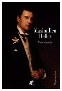MAXIMILIEN HELLER | 9788494363412 | CAUVAIN, HENRY | Llibres Parcir | Librería Parcir | Librería online de Manresa | Comprar libros en catalán y castellano online