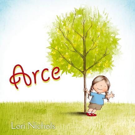 ARCE (ALBUM) | 9788416117253 | NICHOLS, LORI | Llibres Parcir | Llibreria Parcir | Llibreria online de Manresa | Comprar llibres en català i castellà online