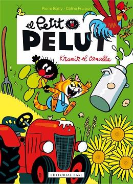 PETIT PELUT : KRAMIK EL CANALLA | 9788416587117 | BAILLY, PIERRE/FRAIPONT, CÉLINE | Llibres Parcir | Librería Parcir | Librería online de Manresa | Comprar libros en catalán y castellano online