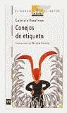Conejos de etiqueta | 9788434861343 | Keselman, Gabriela | Llibres Parcir | Llibreria Parcir | Llibreria online de Manresa | Comprar llibres en català i castellà online