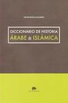 DICCIONARIO DE HISTORIA ÁRABE & ISLÁMICA | 9788415289746 | MAÍLLO SALGADO, FELIPE | Llibres Parcir | Llibreria Parcir | Llibreria online de Manresa | Comprar llibres en català i castellà online