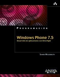 Windows Phone 7.5. Desarrollo de aplicaciones con Silverlight | 9788441531697 | Wildermuth, Shawn | Llibres Parcir | Llibreria Parcir | Llibreria online de Manresa | Comprar llibres en català i castellà online