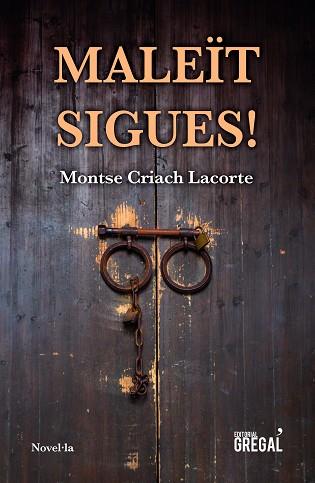 MALEÏTS SIGUES! | 9788417660338 | CRIACH LACORTE, MONTSE | Llibres Parcir | Llibreria Parcir | Llibreria online de Manresa | Comprar llibres en català i castellà online