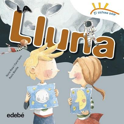 LA LLUNA | 9788468315676 | ROCA SOTO, NURIA / ISERN TORRENTE, CAROL | Llibres Parcir | Llibreria Parcir | Llibreria online de Manresa | Comprar llibres en català i castellà online