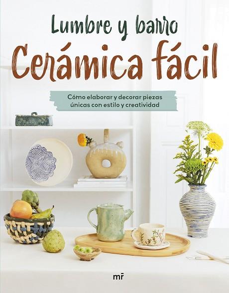 CERÁMICA FÁCIL | 9788427053649 | LUMBRE Y BARRO | Llibres Parcir | Librería Parcir | Librería online de Manresa | Comprar libros en catalán y castellano online