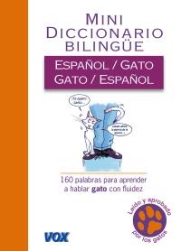 MINI DICCIONARIO BILINGUE ESPAÑOL GATO GATO ESPAÑOL | 9788499740065 | Llibres Parcir | Librería Parcir | Librería online de Manresa | Comprar libros en catalán y castellano online