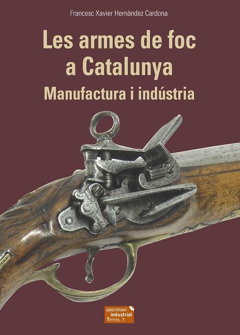 LES ARMES DE FOC A CATALUNYA | 9788423208678 | HERNÀNDEZ CARDONA, FRANCESC XAVIER | Llibres Parcir | Llibreria Parcir | Llibreria online de Manresa | Comprar llibres en català i castellà online