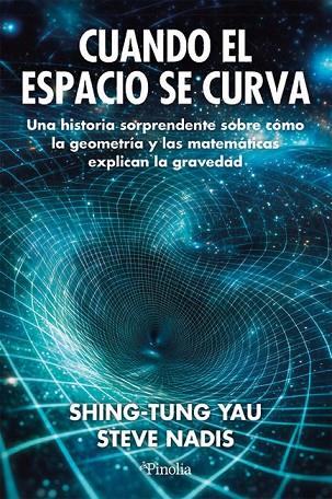 CUANDO EL ESPACIO SE CURVA | 9791387556457 | STEVE NADIS/SHING-TUNG YAU | Llibres Parcir | Librería Parcir | Librería online de Manresa | Comprar libros en catalán y castellano online