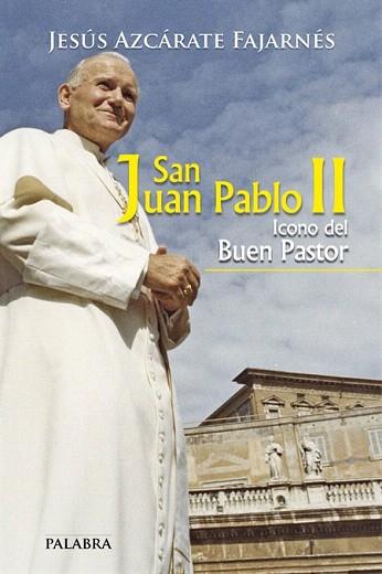 SAN JUAN PABLO II | 9788490610237 | AZCÁRATE FAJARNÉS, JESÚS | Llibres Parcir | Llibreria Parcir | Llibreria online de Manresa | Comprar llibres en català i castellà online