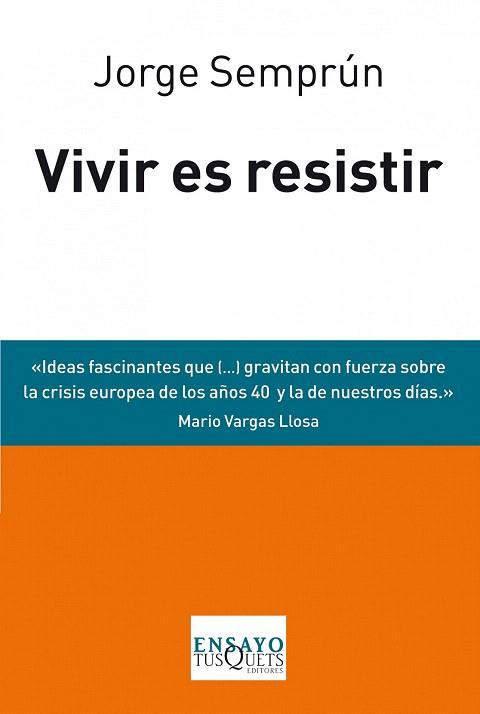 VIVIR ES RESISTIR | 9788483838488 | JORGE SEMPRÚN | Llibres Parcir | Librería Parcir | Librería online de Manresa | Comprar libros en catalán y castellano online
