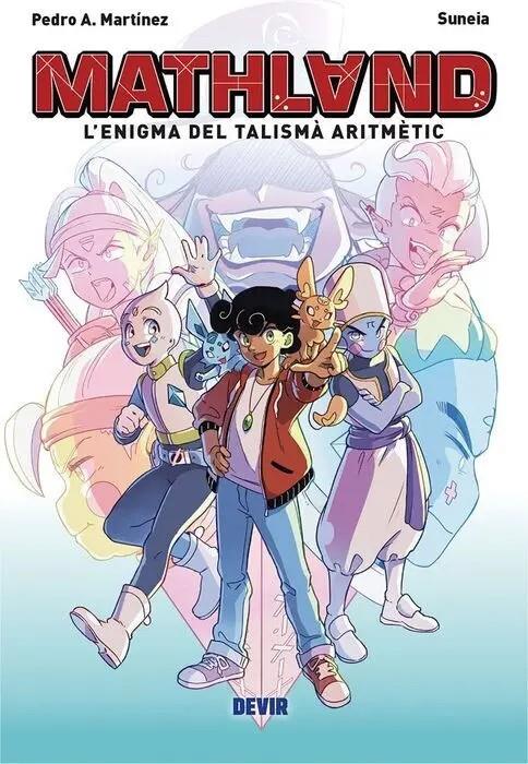 MATHLAND: L'ENIGMA DEL TALISMÀ ARITMÈTIC | 9791387885762 | PEDRO A. MARTÍNEZ, SUNEIA | Llibres Parcir | Llibreria Parcir | Llibreria online de Manresa | Comprar llibres en català i castellà online