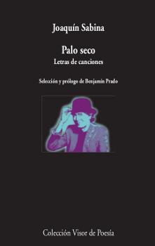 PALO SECO. LETRAS DE CANCIONES | 9788498953039 | SABINA, JOAQUÍN | Llibres Parcir | Librería Parcir | Librería online de Manresa | Comprar libros en catalán y castellano online