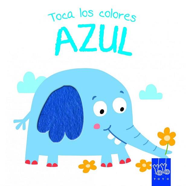 TOCA LOS COLORES. AZUL | 9788408134244 | YOYO | Llibres Parcir | Llibreria Parcir | Llibreria online de Manresa | Comprar llibres en català i castellà online