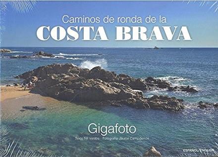 CAMINOS DE RONDA DE LA COSTA BRAVA | 9788416547821 | VENTÓS, NIL | Llibres Parcir | Librería Parcir | Librería online de Manresa | Comprar libros en catalán y castellano online