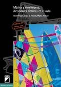 MUSICA Y MOVIMIENTO ACTIVIDADES RITMICAS AULA | 9788478272679 | BLASER - FROSETH | Llibres Parcir | Librería Parcir | Librería online de Manresa | Comprar libros en catalán y castellano online