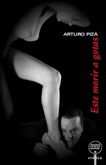 ESTE MORIR A GOTAS | PODI27890 | PIZÁ  ARTUO | Llibres Parcir | Librería Parcir | Librería online de Manresa | Comprar libros en catalán y castellano online