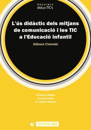 L'ús didàctic dels mitjans de comunicació i les TIC a l'Educació infantil | 9788497889940 | Chomski, Débora | Llibres Parcir | Llibreria Parcir | Llibreria online de Manresa | Comprar llibres en català i castellà online