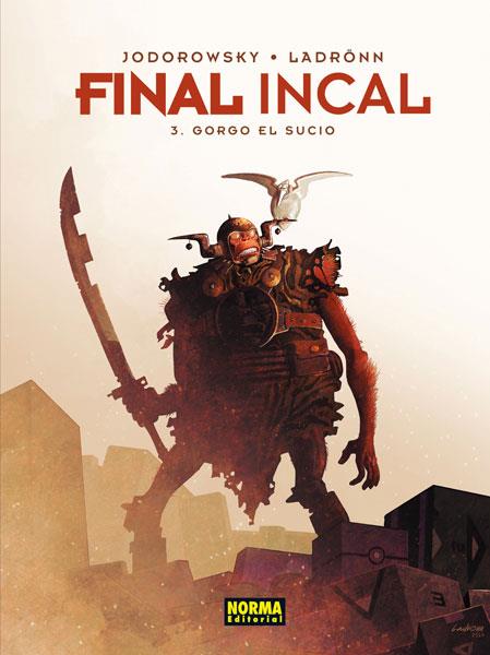 FINAL INCAL 3: GORGO EL SUCIO | 9788467918014 | JODOROWSKY, ALEJANDRO/ LADRÖNN, JOSÉ OMAR | Llibres Parcir | Librería Parcir | Librería online de Manresa | Comprar libros en catalán y castellano online