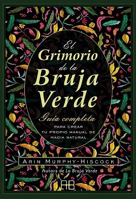 EL GRIMORIO DE LA BRUJA VERDE | 9788417851385 | MURPHY-HISCOCK, ARIN | Llibres Parcir | Librería Parcir | Librería online de Manresa | Comprar libros en catalán y castellano online