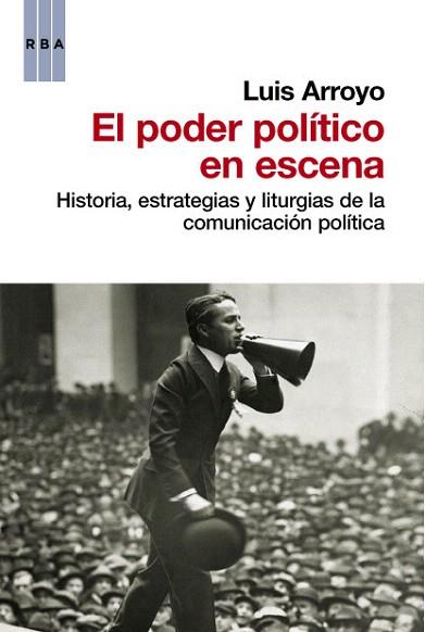 El poder político en escena | 9788490062487 | ARROYO , LUIS | Llibres Parcir | Librería Parcir | Librería online de Manresa | Comprar libros en catalán y castellano online