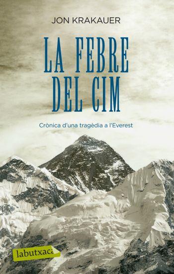 LA FEBRE DEL CIM | 9788499301235 | KRAKAUER JON | Llibres Parcir | Llibreria Parcir | Llibreria online de Manresa | Comprar llibres en català i castellà online