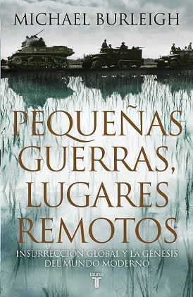PEQUEÑAS GUERRAS, LUGARES REMOTOS | 9788430607464 | BURLEIGH, MICHAEL | Llibres Parcir | Llibreria Parcir | Llibreria online de Manresa | Comprar llibres en català i castellà online