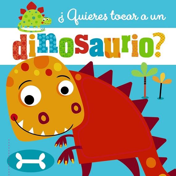 ¿QUIERES TOCAR A UN DINOSAURIO? | 9788469623282 | VV. AA. | Llibres Parcir | Llibreria Parcir | Llibreria online de Manresa | Comprar llibres en català i castellà online