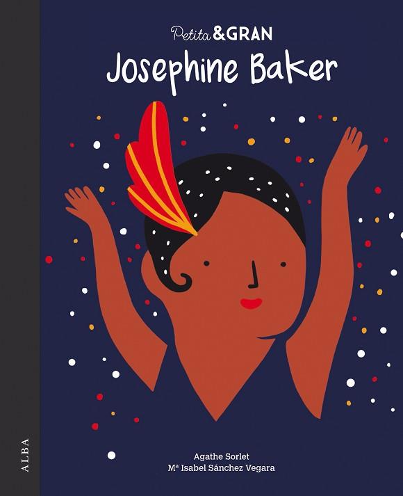 PETITA & GRAN JOSEPHINE BAKER | 9788490655214 | SÁNCHEZ VEGARA, Mª ISABEL | Llibres Parcir | Llibreria Parcir | Llibreria online de Manresa | Comprar llibres en català i castellà online