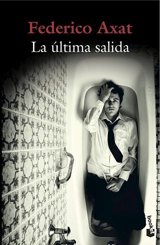 LA ÚLTIMA SALIDA | 9788423352012 | FEDERICO AXAT | Llibres Parcir | Librería Parcir | Librería online de Manresa | Comprar libros en catalán y castellano online