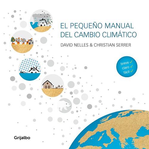 EL PEQUEÑO MANUAL DEL CAMBIO CLIMÁTICO | 9788418007255 | NELLES, DAVID / SERRER, CHRISTIAN | Llibres Parcir | Librería Parcir | Librería online de Manresa | Comprar libros en catalán y castellano online