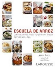 ESCUELA DE ARROZ | 9788416984282 | LAROUSSE EDITORIAL | Llibres Parcir | Librería Parcir | Librería online de Manresa | Comprar libros en catalán y castellano online