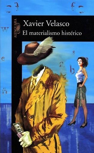 EL MATERIALISMO HISTERICO | 9788420467481 | XAVIER VELASCO | Llibres Parcir | Librería Parcir | Librería online de Manresa | Comprar libros en catalán y castellano online