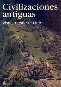 CIVILIZACIONES ANTIGUAS VISTAS DESDE EL CIELO | 9788449314667 | Llibres Parcir | Llibreria Parcir | Llibreria online de Manresa | Comprar llibres en català i castellà online