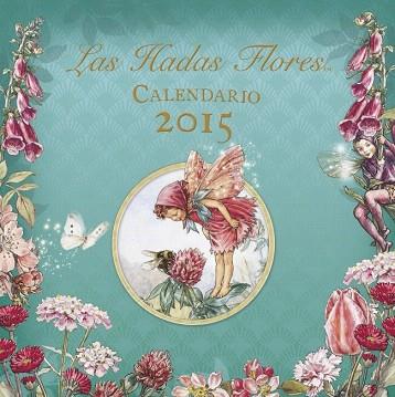 CALENDARIO DE LAS HADAS FLORES 2015 | 9788401906855 | BARKER,CICELY MARY | Llibres Parcir | Llibreria Parcir | Llibreria online de Manresa | Comprar llibres en català i castellà online