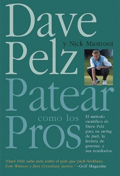 PATEAR COMO LOS PROS | 9788479025052 | PELZ DAVID Y MASTRONI NICK | Llibres Parcir | Librería Parcir | Librería online de Manresa | Comprar libros en catalán y castellano online