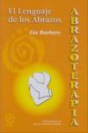 ABRAZOTERAPIA. EL LENGUAJE DE LOS ABRAZOS | 9788483520628 | CABAL,FERNANDO | Llibres Parcir | Librería Parcir | Librería online de Manresa | Comprar libros en catalán y castellano online