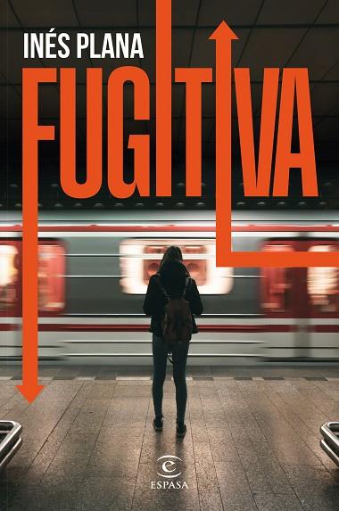 FUGITIVA | 9788467071672 | PLANA GINÉ, INÉS | Llibres Parcir | Librería Parcir | Librería online de Manresa | Comprar libros en catalán y castellano online