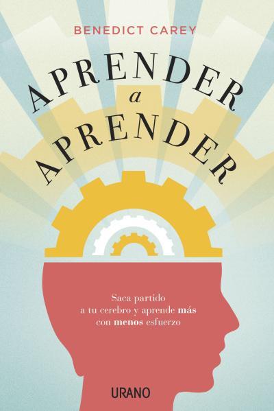 APRENDER A APRENDER | 9788479539078 | CAREY, BENEDICT | Llibres Parcir | Librería Parcir | Librería online de Manresa | Comprar libros en catalán y castellano online