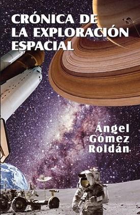 CRONICA DE LA EXPLORACION ESPACIAL | 9788495495440 | GOMEZ ROLDAN | Llibres Parcir | Librería Parcir | Librería online de Manresa | Comprar libros en catalán y castellano online