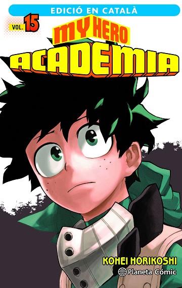 MY HERO ACADEMIA Nº 15 (CATALÀ) | 9788411129466 | HORIKOSHI, KOHEI | Llibres Parcir | Librería Parcir | Librería online de Manresa | Comprar libros en catalán y castellano online