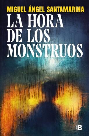 LA HORA DE LOS MONSTRUOS | 9788466685177 | SANTAMARINA, MIGUEL ÁNGEL | Llibres Parcir | Llibreria Parcir | Llibreria online de Manresa | Comprar llibres en català i castellà online